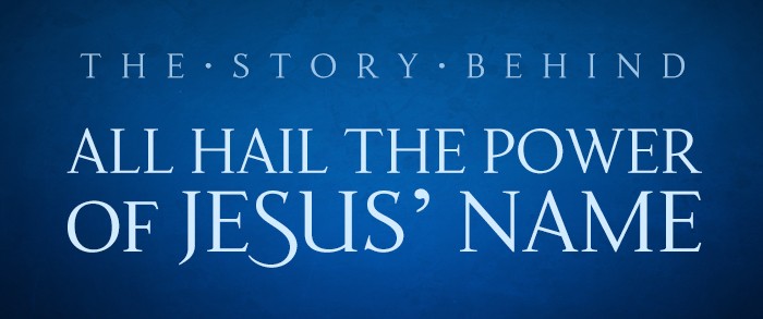 All Hail The Power of Jesus' Name