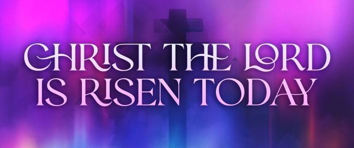 Christ the Lord Is Risen Today