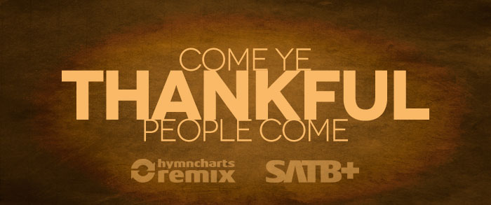 Come Ye Thankful