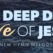 The Deep Deep Love of Jesus