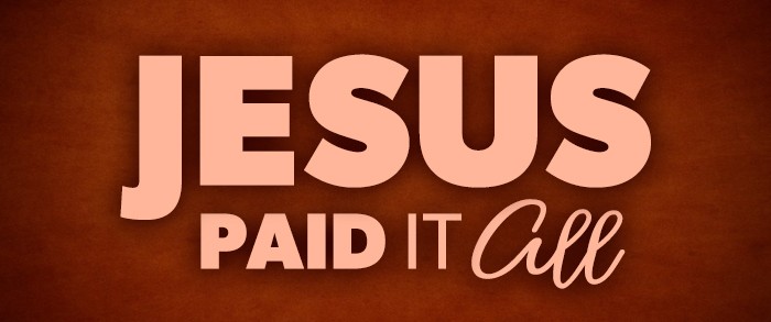 Jesus Paid It All