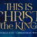 This Is Christ the King Service Guide ‣ Hymncharts.com This Is Christ the King Service Guide