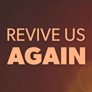 Revive Us Again Lyrics