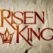 Risen King